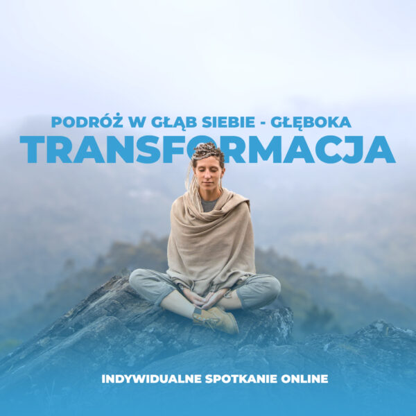 Podróż w Głąb Siebie – sesja coachingowa dla głębokiej transformacji i rozwoju osobistego
